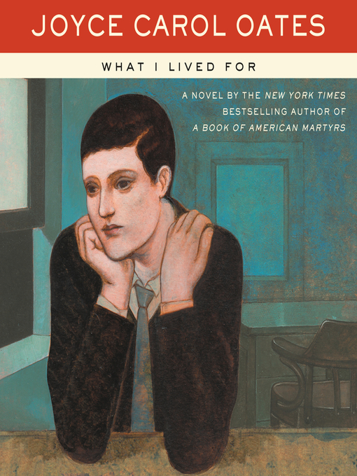 Title details for What I Lived For by Joyce Carol Oates - Available